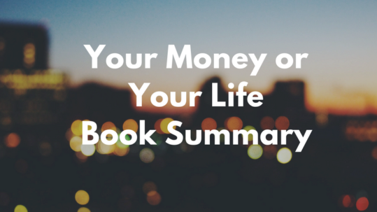 Your Money or Your Life Book Summary