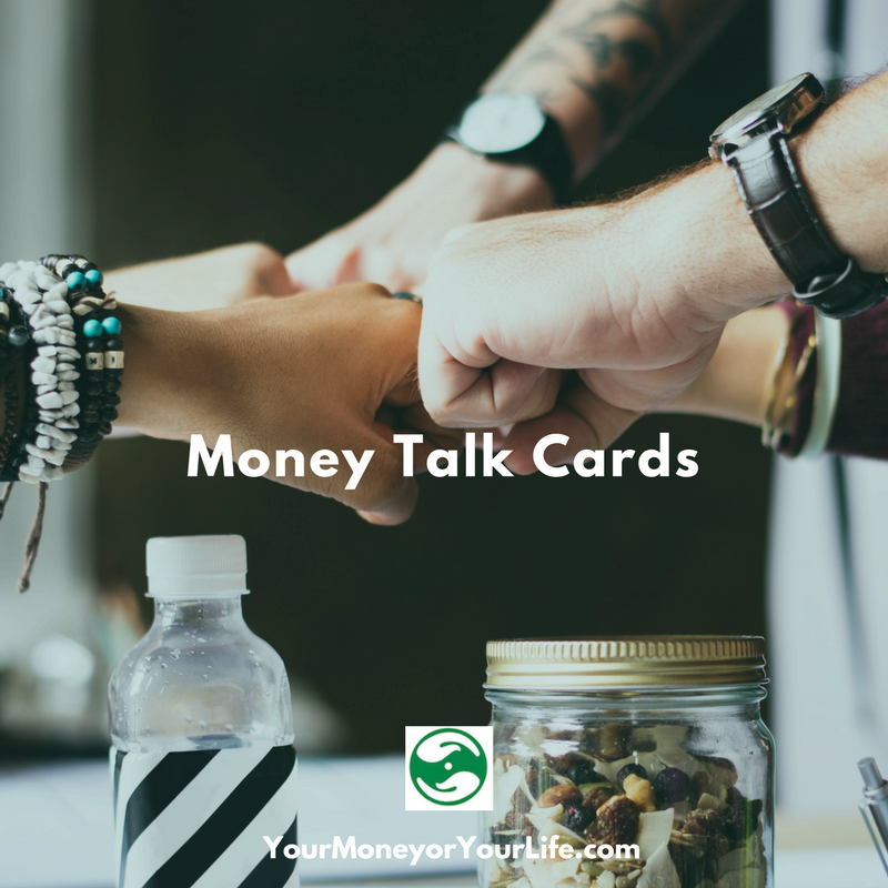 Money Talk Cards Available Now Your Money Or Your Life - money talk cards available now