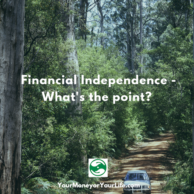 Financial Independence Whats the point
